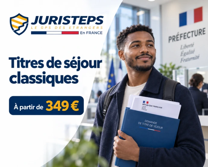 itre de séjour classique en France – accompagnement JuriSteps pour première demande à partir de 349 €