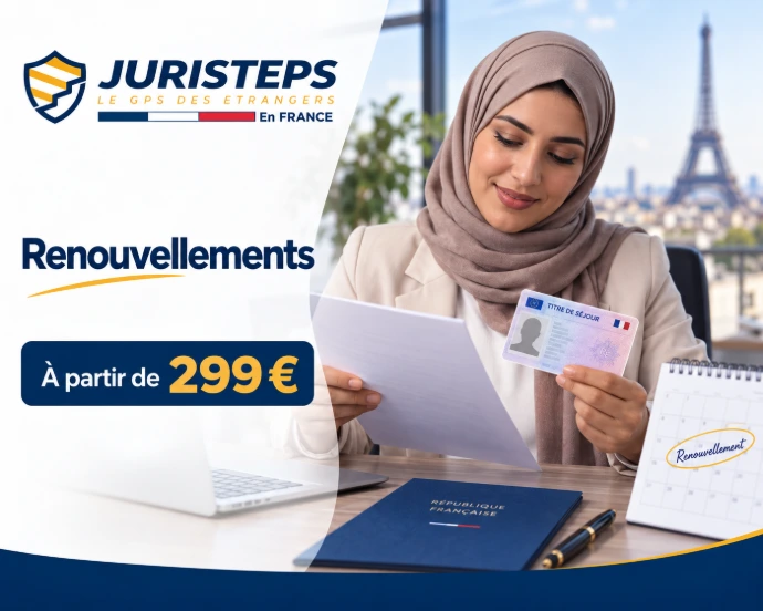 Renouvellement de titre de séjour en France – accompagnement JuriSteps à partir de 299 €